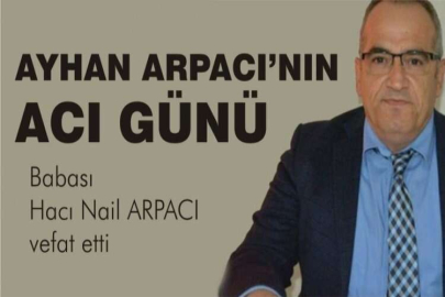 AYHAN ARPACI’NIN  ACI GÜNÜ