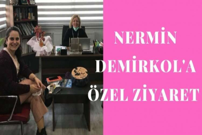 Nermin Demirkol'a, özel ziyaret