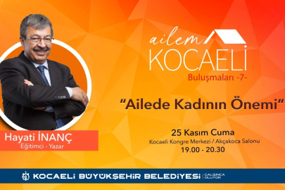 Yazar Hayati İnanç ‘Kocaeli Ailem Buluşmaları’nda