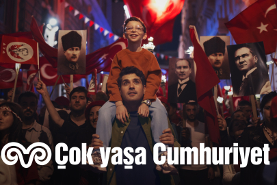 “ÇOK YAŞA CUMHURİYET!”