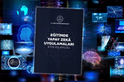 Yapay zeka için MEB'den etik kılavuzu