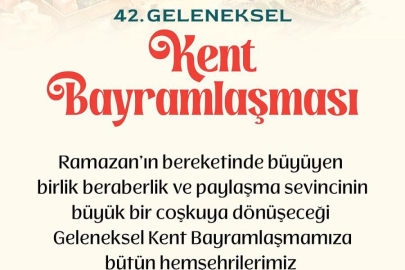 KENT BAYRAMLAŞMASI BİRİNCİ GÜN GERÇEKLEŞECEK