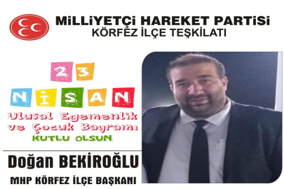 DOĞAN BEKİROĞLU’NDAN 23 NİSAN KUTLAMASI: