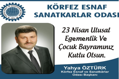 YAHYA ÖZTÜRK’DEN 23 NİSAN KUTLAMASI: