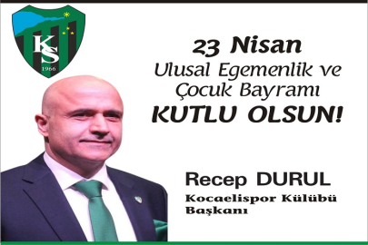 RECEP DURUL’DAN 23 NİSAN KUTLAMASI: