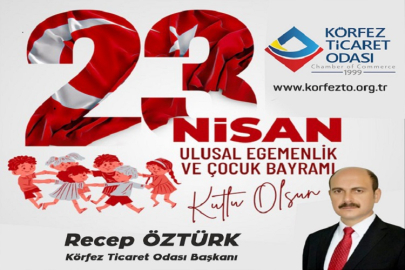 RECEP ÖZTÜRK’DEN 23 NİSAN KUTLAMASI: